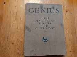 Heise Carl Georg und Hans Mardersteig (Hrsg.)  Genius. Bilder und Aufstze zu alter und neuer Kunst. (Band 1 von 2)  1920    (PU: 