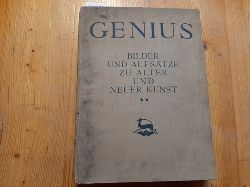 Heise Carl Georg und Hans Mardersteig (Hrsg.)  Genius. Bilder und Aufstze zu alter und neuer Kunst. (Band 2)  1920    (PU: 