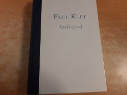 Klee, Paul (Illustrator) ; Osterwold, Tilman (Mitwirkender)  Paul Klee, Sptwerk 
