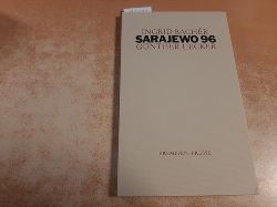 Bachr, Ingrid  Sarajewo 96 : Erzhlung 