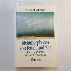 Burckhardt, Martin  Metamorphosen von Raum und Zeit : eine Geschichte der Wahrnehmung 