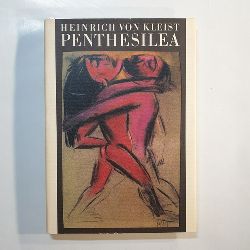 Kleist, Heinrich von  Penthesilea : ein Trauerspiel 