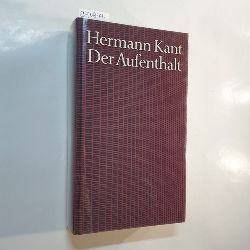 Hermann Kant (Hrsg.) von Walter Jens u. Marcel Reich-Ranicki  Der Aufenthalt - Bibliothek des 20. Jahrhunderts 