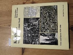 Brier, Helmut; Dettmar, Werner  Kassel - Vernderungen einer Stadt. Fotos und Karten 1928-1986, Bd. 1 