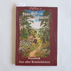 Klbl, Konrad  Rezeptbuch aus alten Kruterbchern - Haus-, Heil- und Volksmittel. 