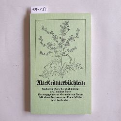 Fuchs, Leonhart (Verfasser) ; Bernus, Alexander von (Mitwirkender)  Alt-Kruterbchlein : von d. Kraft u. Wirkung d. Kruter ; nach d. "New Kreterbchlein" d. Leonhart Fuchs (1543) 