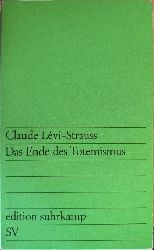 Claude Levi-Strauss  Das Ende des Totemismus. 