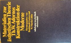 Lindner, Burkhardt; Ldke, W. M.  Materialien zur asthetischen Theorie Theodor W. Adornos Konstruktion der Moderne 