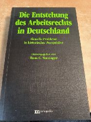 Nutzinger, Hans G. (Hrsg).  Die Entstehung des Arbeitsrechts in Deutschland. Eine aktuelle Problematik in historischer Perspektive. 