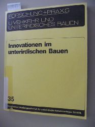 Prof. Gnter Girnau (Schriftleitung)  Innovationen im unterirdischen Bauen - (Hrsg.) Studiengesellschaft fr unterirdische Verkehrsanlagen STUVA 