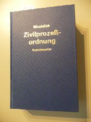 Musielak, Hans-Joachim [Hrsg.]  Kommentar zur Zivilprozeßordnung : mit Gerichtsverfassungsgesetz 