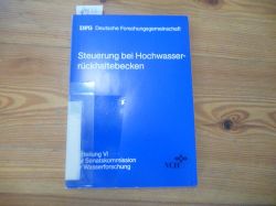 Kleeberg, Hans-Bernd [Hrsg.]  Steuerung bei Hochwasserrckhaltebecken : Ergebnisse eines Rundgesprches vom 17. Oktober 1983 