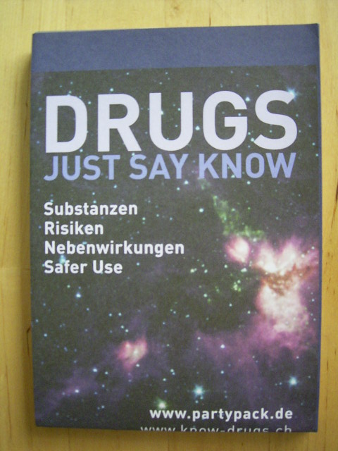 Seiler, Nina (Red.) und Drogenhilfe Köln e. V.  Drugs just say know. Substanzen, Risiken, Nebenwirkungen, Safer Use. 