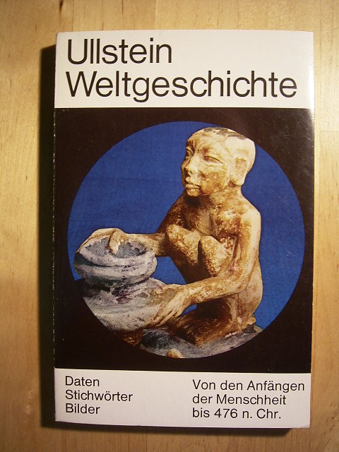 Coler, Christfried (Hrsg.).  Ullstein Weltgeschichte in fünf Bänden. Band I. Von den Anfängen der Menschheit bis 476 n. Chr. 