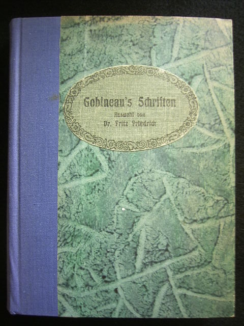 Gobineau, Arthur de.  Gobineau. Auswahl aus seinen Schriften. Auswahl und herausgegeben von Fritz Friedrich. 