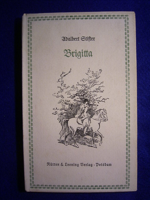 Stifter, Adalbert.  Brigitta. 