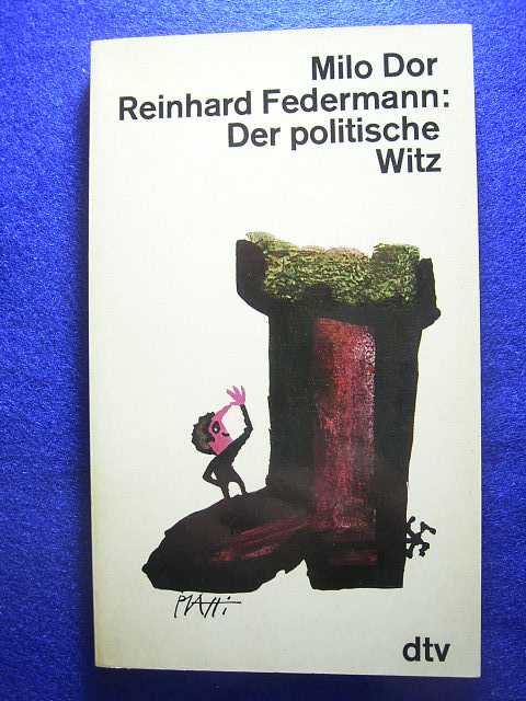 Dor, Milo und Reinhard Federmann (Hrsg.).  Der politische Witz. 