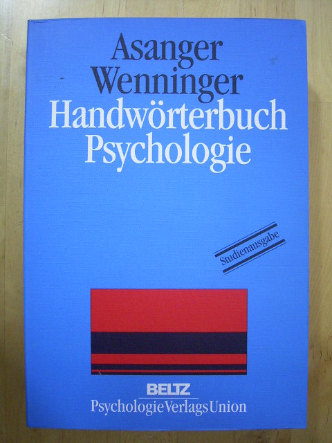 Asanger, Roland und Gerd Wenninger (Hrsg.).  Handwörterbuch Psychologie. 