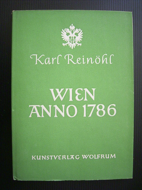 Reinöhl, Karl.  Wien Anno 1786. Wolfrum-Bücher Nr. 11. 