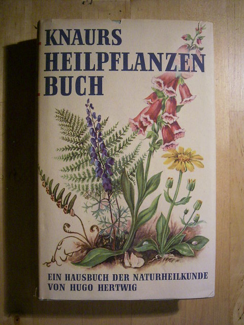 Hertwig, Hugo.  Knaurs Heilpflanzenbuch. Ein Hausbuch der Naturheilkunde. 