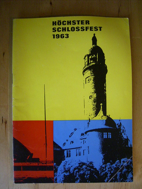Vereinsring Frankfurt-Höchst e. V.  Festbuch. Höchster Schloßfest 1963. 27. Juni - 8. Juli 1963. "100 Jahre Farbwerke Hoechst". 