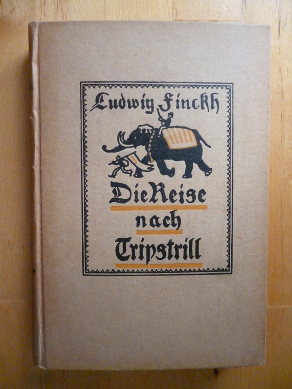 Finckh, Ludwig.  Die Reise nach Tripstrill. 