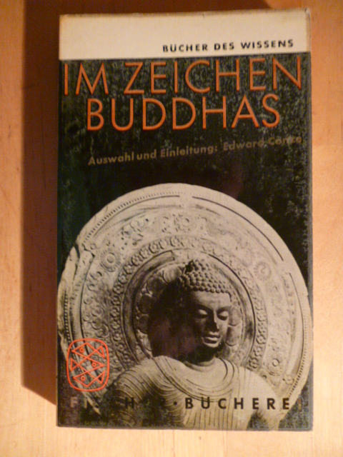 Conze, Edward (Hrsg.).  Im Zeichen Buddhas. Buddhistische Texte. Bücher des Wissens 144. 