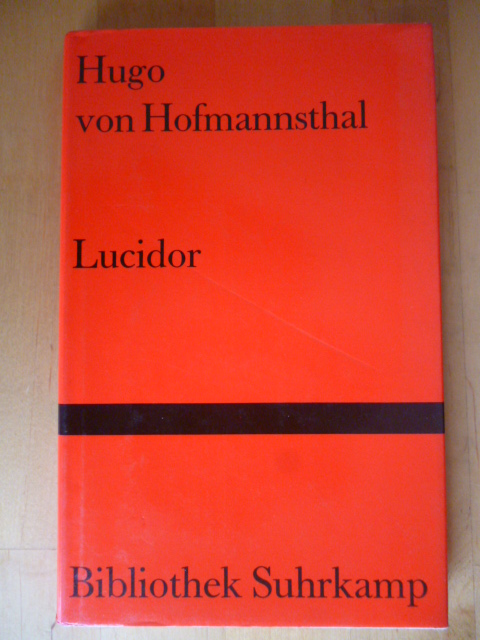Hofmannsthal, Hugo von.  Lucidor. Figuren zu einer ungeschriebenen Komödie. 