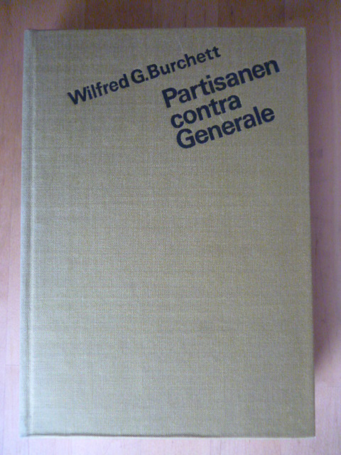Burchett, Wilfred G.  Partisanen contra Generale. Südvietnam 1964. 