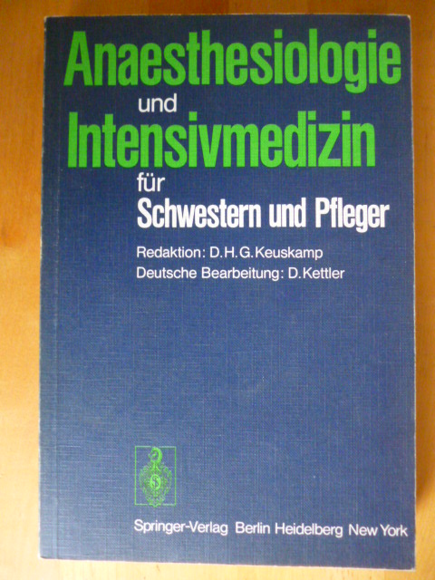 Keuskamp, Diederik H. G. (Redaktion).  Anaesthesiologie und Intensivmedizin für Schwestern und Pfleger. 