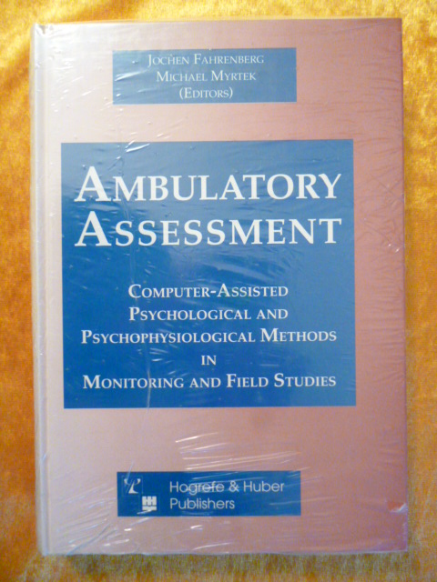 Fahrenberg, Jochen and Michael Myrtek (Editors).  Ambulatory Assessment. Computer-assisted psychological and psychophysiological methods in monitoring and field studies. 