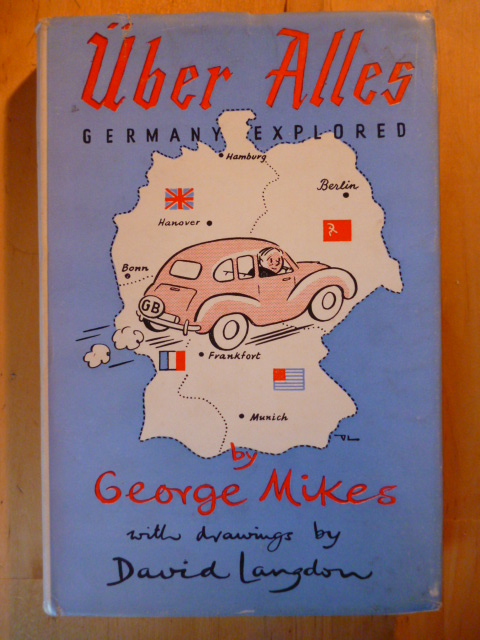 Mikes, George.  Über Alles. Germany explored. Drawings by David Langdon. 