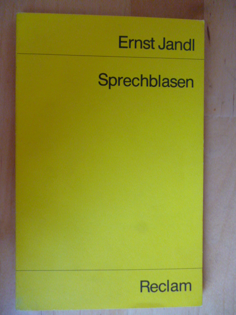 Jandl, Ernst.  Sprechblasen. Mit einem Nachwort des Autors "Autobiographische Ansätze". Universal-Bibliothek, Nr. 9940. 
