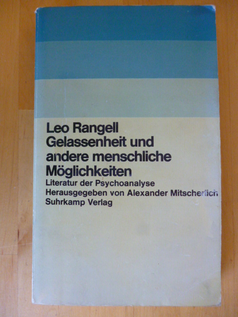 Rangell, Leo.  Gelassenheit und andere menschliche Möglichkeiten. Literatur der Psychoanalyse. 