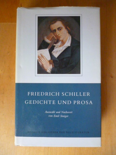 Schiller, Friedrich.  Gedichte und Prosa. Auswahl und Nachwort von Emil Staiger. Manesse-Bibliothek der Weltliteratur. 