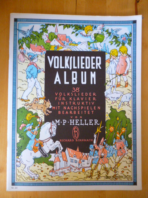 Heller, Max Paul.  Volkslieder Album. 38 Volkslieder für Klavier instruktiv mit Nachspielen bearbeitet von H. P. Heller. 
