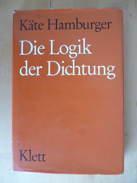 Hamburger, Käthe.  Die Logik der Dichtung. 