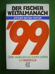 Baratta, Mario von, Wolf-Rdiger Baumann Marit Borcherding u. a.  Der Fischer Weltalmanach 1999. Zahlen, Daten, Fakten. ber 250.000 aktualisierte Daten. 