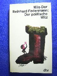 Dor, Milo und Reinhard Federmann (Hrsg.).  Der politische Witz. 