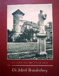 Oschilewski, Walther G.  Die Mark Brandenburg. Langewiesche-Bcherei. 