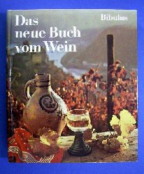Bibulus.  Das neue Buch vom Wein. Mit Zeichnungen von Jochen Bartsch. 