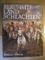 Humble, Richard (Hrsg.).  Berhmte Landschlachten. Vom Mittelalter bis zur Neuzeit. 