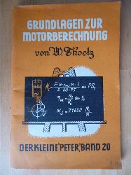 Thoelz, W.  Grundlagen zur Motorberechnung. Eine Fibel ber die wichtigsten Begriffe fr die Berechnung eines Motors. Der kleine "Peter". Band 20. 