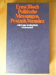 Bloch, Ernst.  Politische Messungen, Pestzeit, Vormrz. Werkausgabe. Band 11. 
