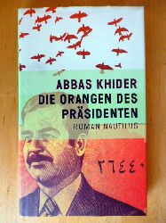 Khider, Abbas.  Die Orangen des Präsidenten. 