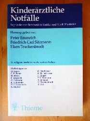 Emmrich, Peter, Friedrich Carl Sitzmann und  Truckenbrodt (Hrsg.).  Kinderrztliche Notflle. Begrndet von Bernhard de Rudder und fortgefhrt von Adolf Windorfer. 