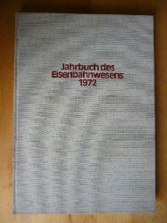Oeftering, Heinz Maria und Friedrich Laemmerhold (Hrsg.).  Jahrbuch des Eisenbahnwesens 1972. Folge 23. 