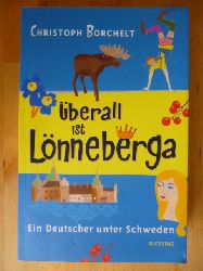 Borchelt, Christoph.  berall ist Lnneberga. Ein Deutscher unter Schweden. 
