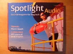 Stock, Wolfgang (Hrsg.).  Spotlight Audio. Das Hrmagazin fr Englisch. 4 / 2011. Language: 400 years of Bible English. Travel: Miami Beach. 