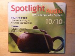 Stock, Wolfgang (Hrsg.).  Spotlight Audio. Das Hörmagazin für Englisch. 10 / 2010. Time for Tea: The inside story on Britain`s tea tradition. Travel: Adventure in the Middle East. 